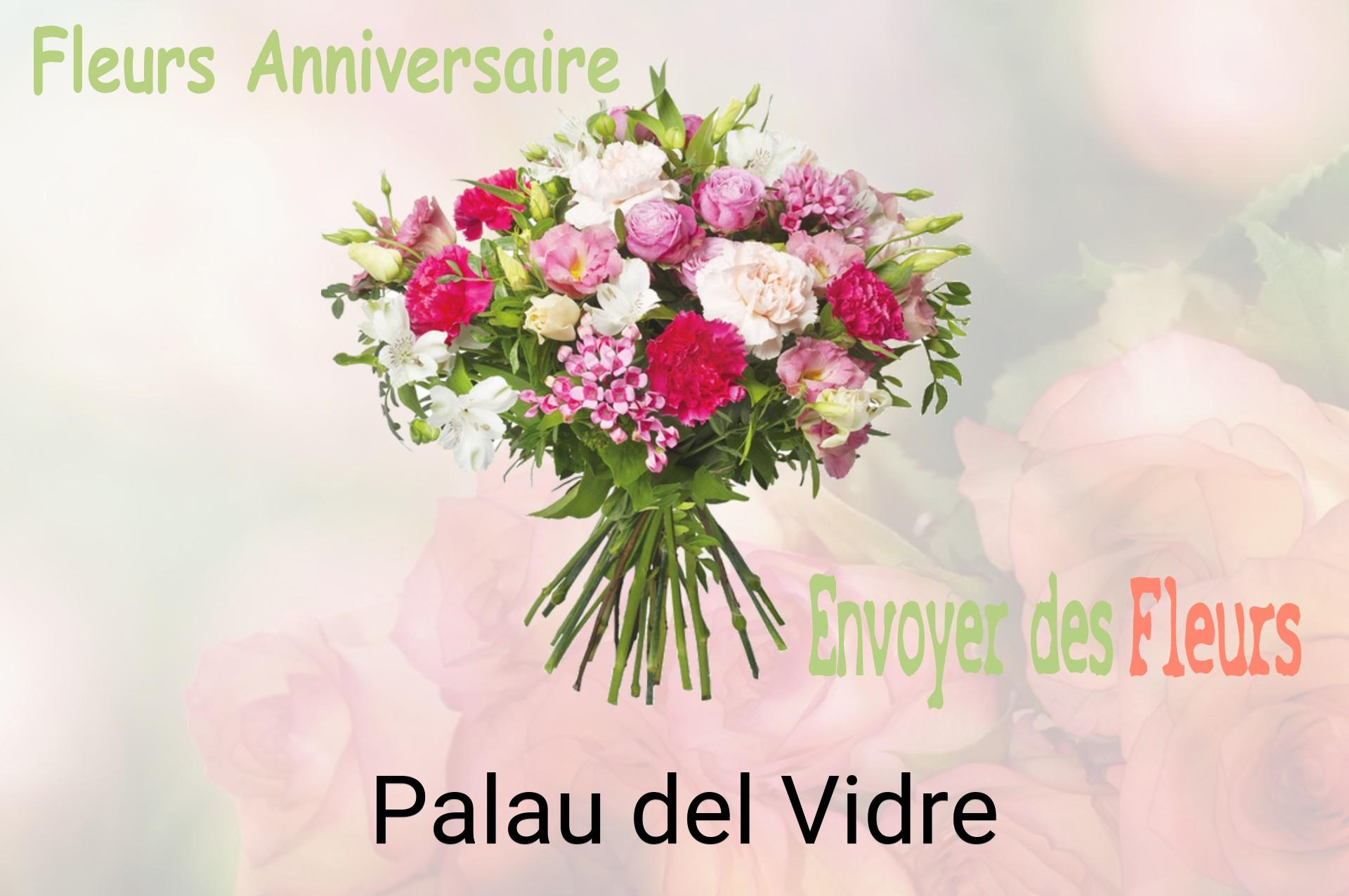Bouquet de fleurs d’anniversaire livré à Palau-del-Vidre